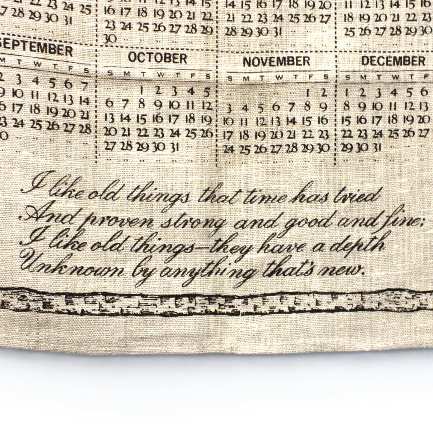 Calendar printed on fabric with a quote about old things