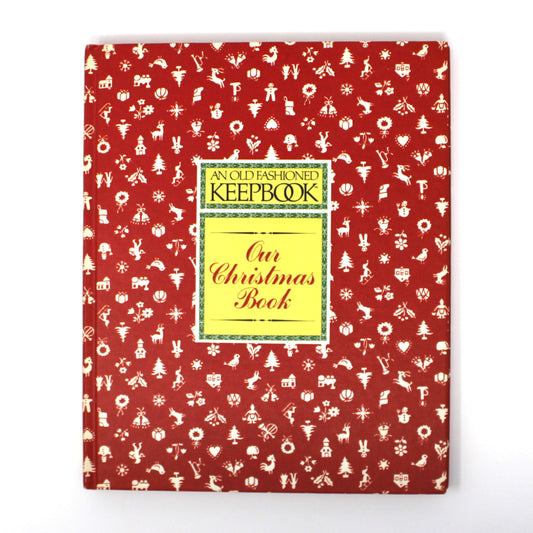 Book, An Old Fashioned Keepbook Our Christmas Book, Holiday Planning & Memories, Vintage 1981