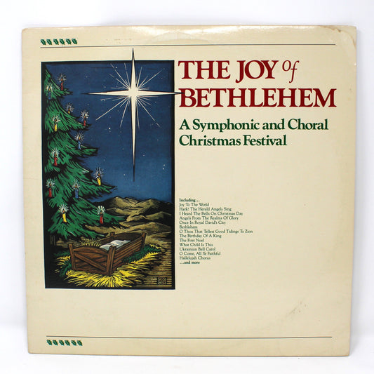Vintage Original Vinyl Record, LP, The Joy of Bethlehem, A Symphonic and Choral Christmas Festival, 1985, USED Very Good Plus