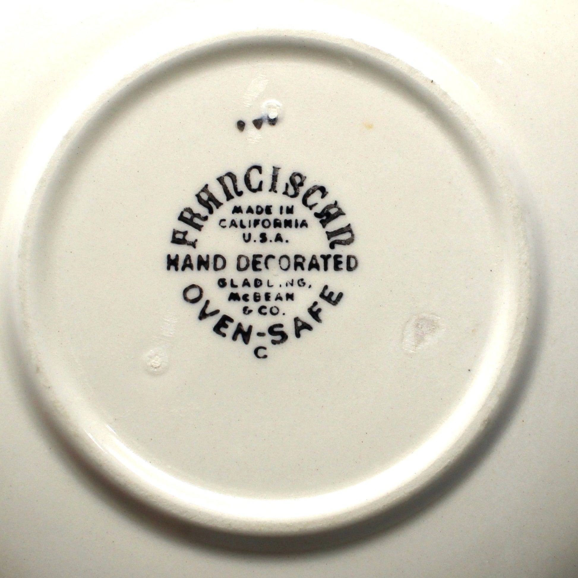 Franciscan backstamp, made in California, hand decorated, Gladding McBean, oven safe