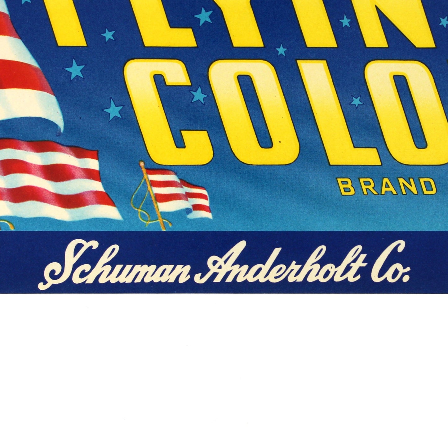 Crate Label: Flying Colors Brand, American Flags, Schuman Anderholt Co., Holtville California, 1940s