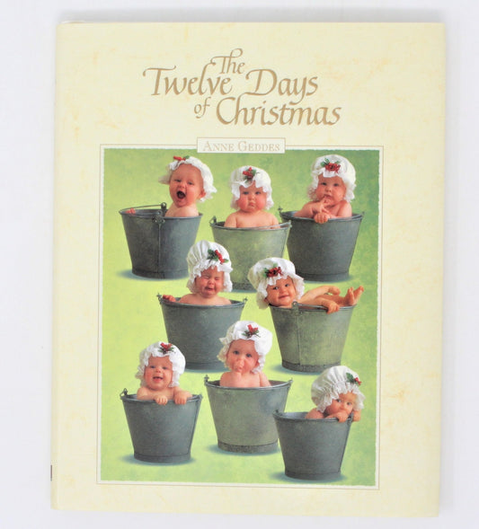 Book, Anne Geddes, The Twelve Days of Christmas, Hardcover 1997