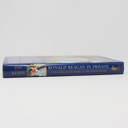 Book, Ronald Reagan In Private, Memoir of My Years in the White House, Kuhn, Hardcover, 2004