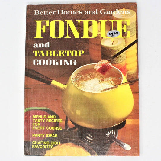 Book, Better Homes & Gardens, Fondue and Tabletop Cooking, Hardcover, Vintage 1971