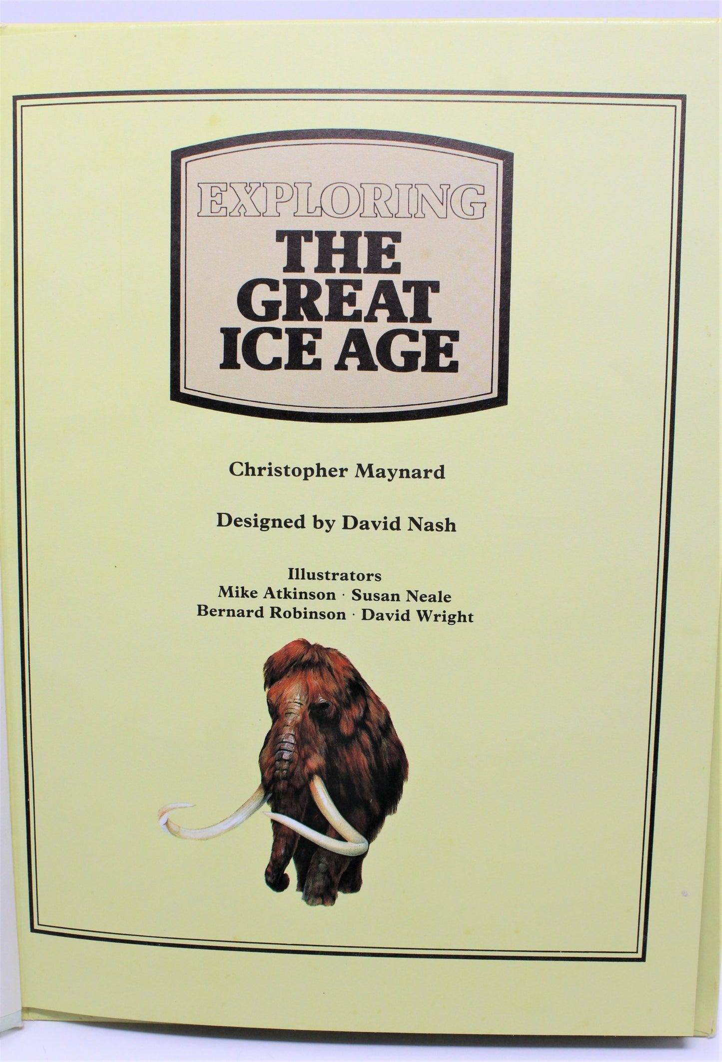 Children's Book, Exploring The Great Ice Age, Chris Maynard, Hardcover, Vintage 1978