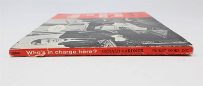 Book, Who's in charge here?, Gerald Gardner, Paperback,1962, Vintage