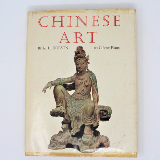 Book, Chinese Art, H L Hobson, Hardcover 1964 Spring Books. London